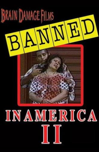 Banned! In America II (1998)