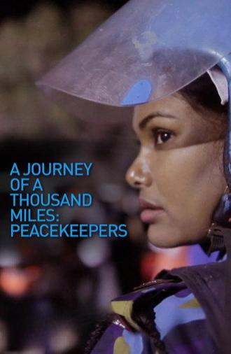A Journey of a Thousand Miles: Peacekeepers (2015)