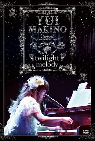 Yui Makino Concert ~twilight melody~ (2016)