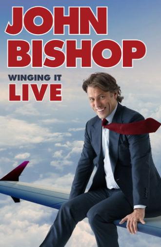 John Bishop: Winging it Live (2018)