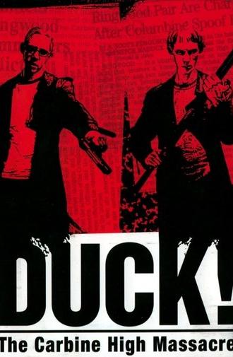 Duck! The Carbine High Massacre (1999)