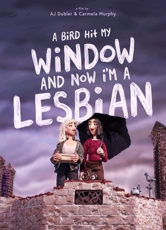 A Bird Hit My Window and Now I'm a Lesbian (2025)