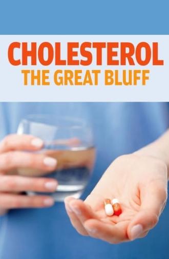 Cholesterol: The Great Bluff (2016)