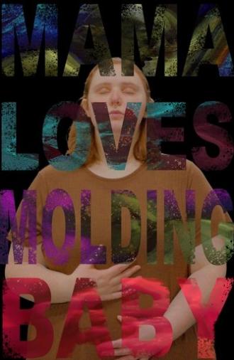 Mama Loves Molding Baby (2024)