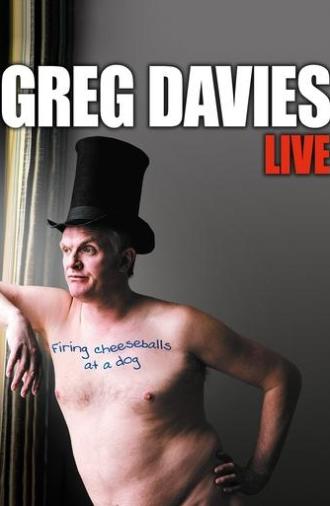 Greg Davies: Firing Cheeseballs at a Dog (2011)