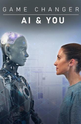 Game Changer: AI and You (2023)