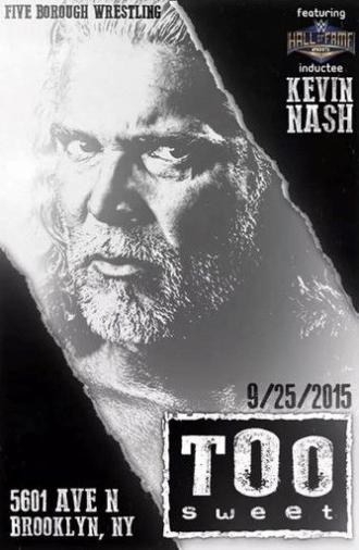 Kevin Nash: Too Sweet (2015)