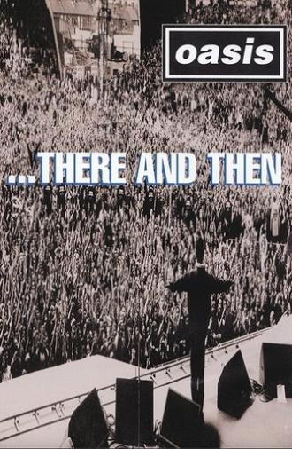 Oasis ...There And Then (1996)