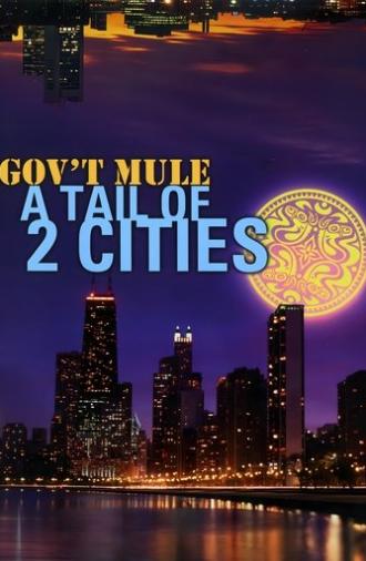 Gov't Mule - A Tail Of Two Cities (2007)