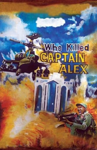 Who Killed Captain Alex? (2010)