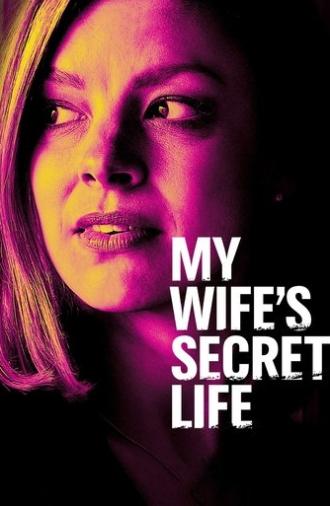 My Wife's Secret Life (2019)