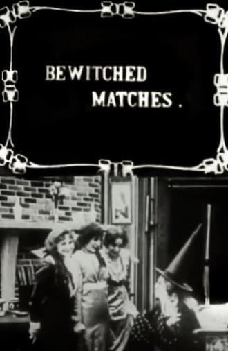 Bewitched Matches (1913)