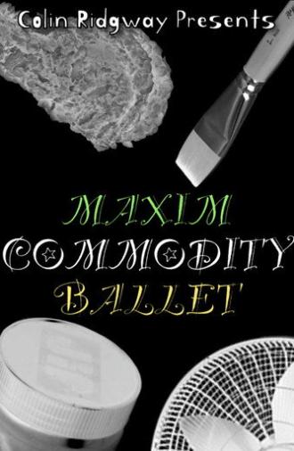 Maxim Commodity Ballet (2026)