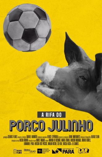 The Raffle of Julinho the Pig (2026)