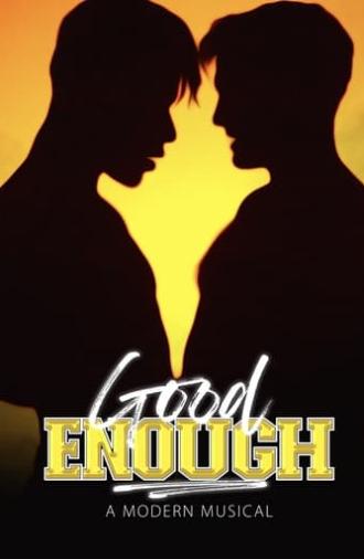 Good Enough: A Modern Musical (2023)