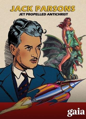 Jack Parsons: Jet Propelled Antichrist (2006)