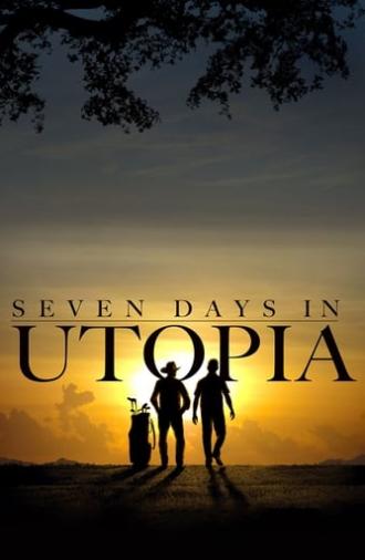 Seven Days in Utopia (2011)