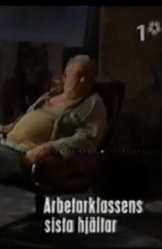 Arbetarklassens sista hjältar (2007)