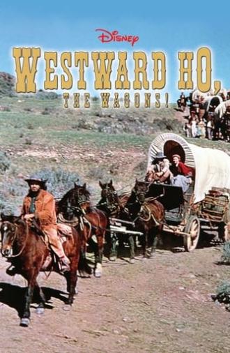 Westward Ho, The Wagons! (1956)