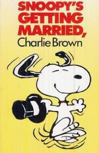 Snoopy's Getting Married, Charlie Brown (1985)