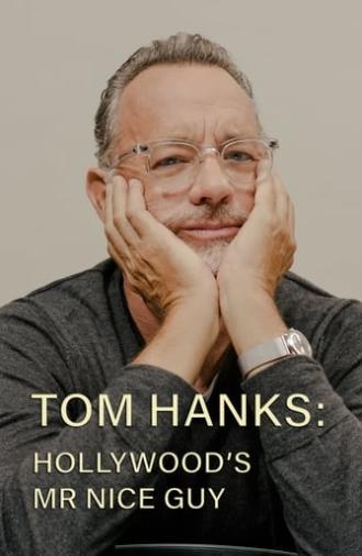 Tom Hanks: Hollywood's Mr Nice Guy (2022)