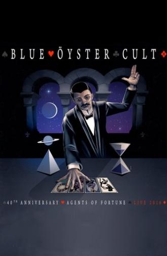 Blue Öyster Cult ‎- 40th Anniversary - Agents Of Fortune - Live 2016 (2020)