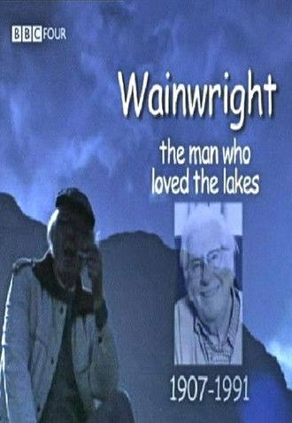 Wainwright: The Man Who Loved The Lakes (2007)