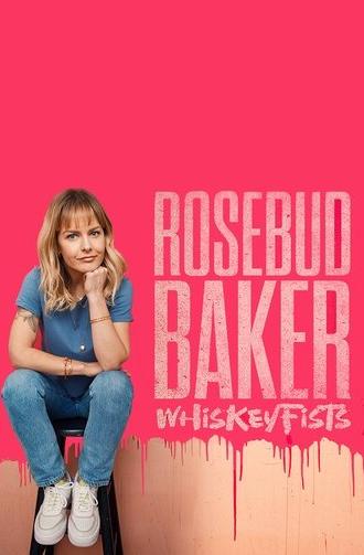 Rosebud Baker: Whiskey Fists (2021)