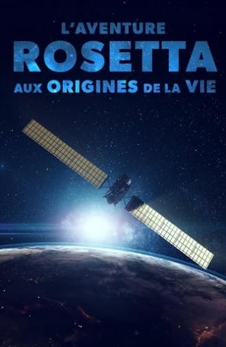 L'Aventure Rosetta : Aux origines de la vie (2015)