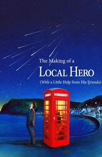 The Making of a 'Local Hero' (With a Little Help from His Friends) (1983)