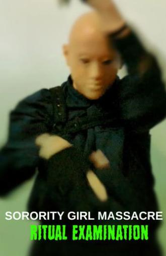 Sorority Girl Massacre: Ritual Examination (2024)