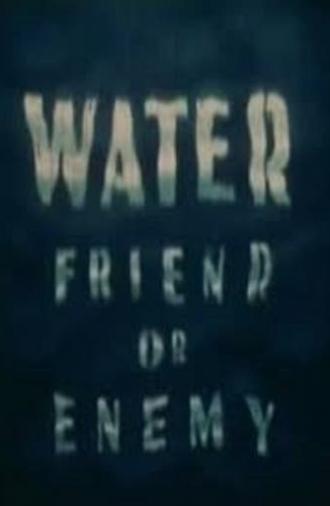 Water: Friend or Enemy (1943)