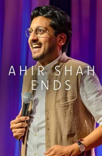 Ahir Shah: Ends (2024)