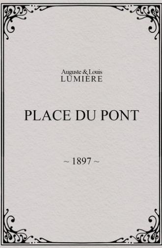 Place du Pont (1897)