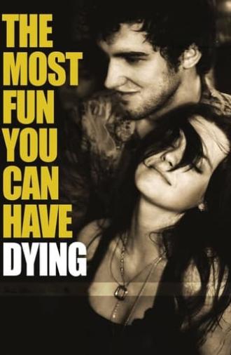 The Most Fun You Can Have Dying (2012)