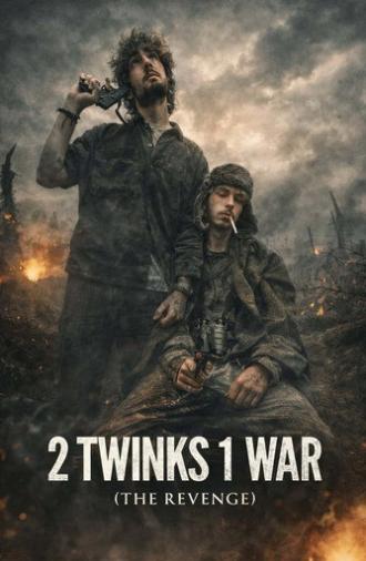 The Revenge of the 2 Twinks in 1 War (2026)