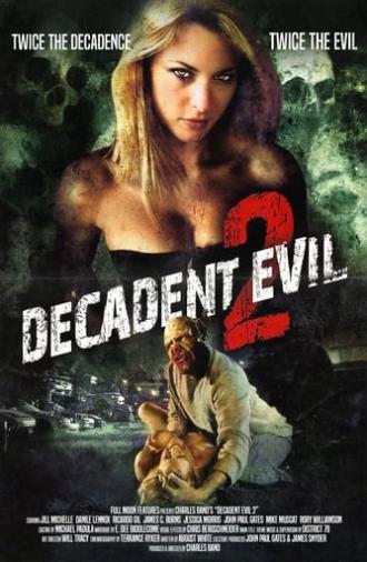 Decadent Evil 2 (2007)