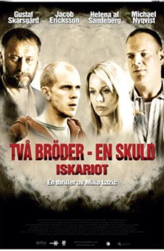 Iskariot: Två bröder en skuld (2008)
