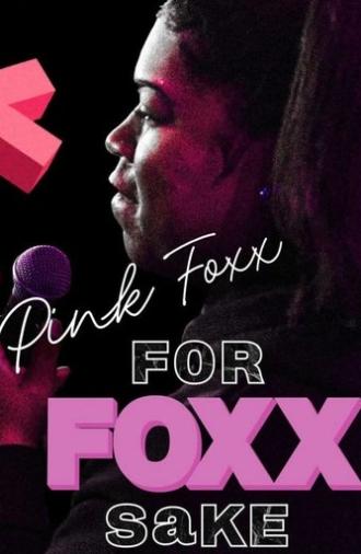 Pink Foxx: For Foxx Sake (2025)