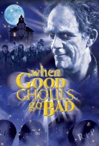 When Good Ghouls Go Bad (2001)