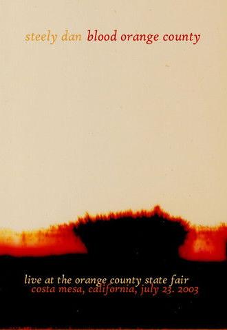 Steely Dan: Blood Orange County (2003)