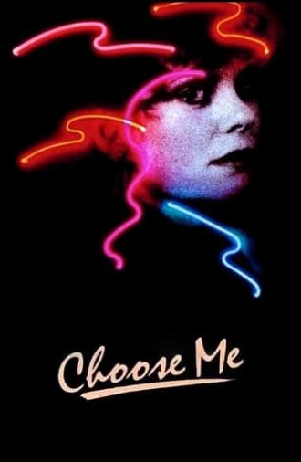 Choose Me (1984)