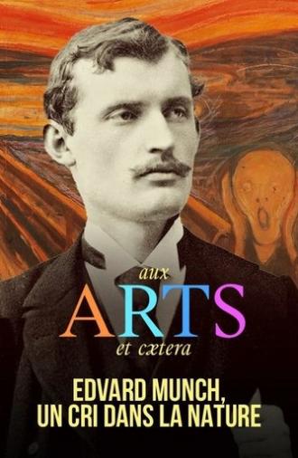 Edvard Munch : Un cri dans la nature (2022)