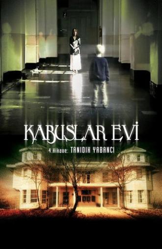Kabuslar Evi: Tanıdık Yabancı (2006)