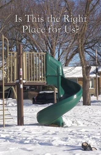 Is This the Right Place for Us? (2025)
