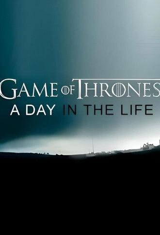 Game of Thrones: A Day in the Life (2015)