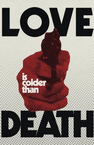 Love Is Colder Than Death (1970)