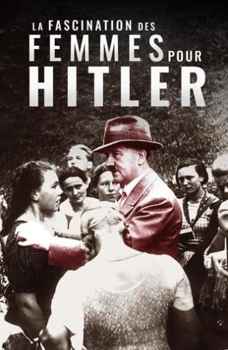 La Fascination des femmes pour Hitler (2011)