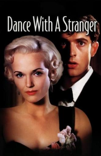 Dance with a Stranger (1985)