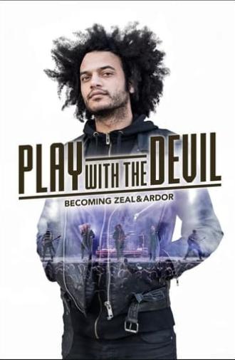 Play with the Devil – Becoming Zeal & Ardor (2023)